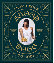 Load image into Gallery viewer, FROM CROOK TO COOK - SNOOP DOGG