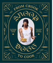 Load image into Gallery viewer, FROM CROOK TO COOK - SNOOP DOGG
